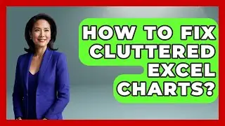 How To Fix Cluttered Excel Charts? - Docs and Sheets Pro