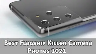 Best Flagship Killer Camera Phones 2021
