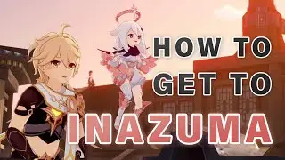 How to get to INAZUMA ► Genshin Impact