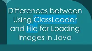 Differences between Using ClassLoader and File for Loading Images in Java