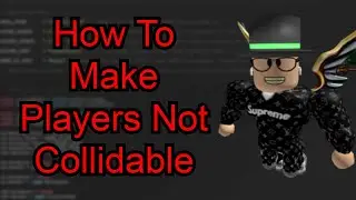 How To Make Players Not Collidable!!! (ROBLOX SCRIPTING)