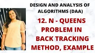 N Queens Problem in Back Tracking - Method, Example |L-12||DAA|