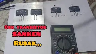 cara mudah cek transistor Sanken yang rusak/short