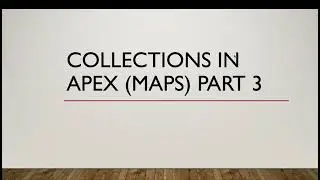 Collections in Apex | Maps | Deep Dive | Salesforce | Leetcode Questions