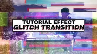 Tutorial Glitch Video Effect android 