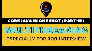 CORE JAVA IN ONE SHOT PART-11 | Multithreading in Java in Hindi | Core Java Full Course in Hindi