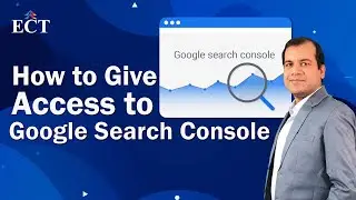 How to Give Access to Google Search Console