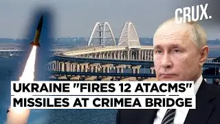 Russia Repels ATACMS Attack On Crimea Bridge, US Mulls First long-range Cruise Missile For Ukraine