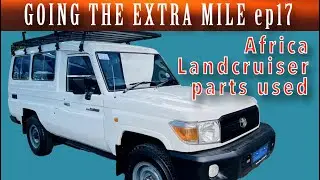 PARTS. What we replaced and why? Half-a-Million-Km Toyota Land Cruiser Ep-17 