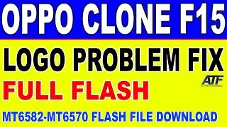 OPPO CLONE F15 LOGO PROBLEM FIX | FULL FLASH