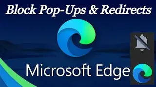 Block Pop-Ups and Redirects in Microsoft Edge Browser | Disable Notifications on MS edge