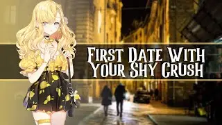 First Date With Your Shy Crush //F4A//