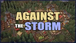 Indie Tryouts: AGAINST THE STORM - The first hour of this new Roguelite town builder