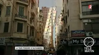 Sans frontière - La tour penchée d’Alexandrie !