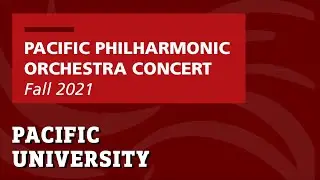 Pacific Philharmonic Orchestra Concert | Fall 2021