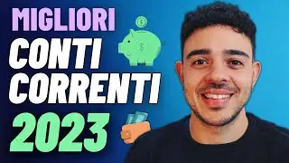 MIGLIORI CONTI CORRENTI e CARTE 2023: Come OTTIMIZZARE le Proprie Finanze! 💳