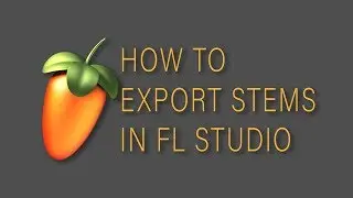 How to Export Stems in FL Studio