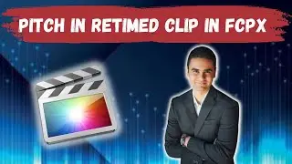 How To Preserve Pitch In Retimed Clips In Final Cut Pro
