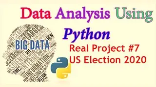 Data Analysis with Python using Pandas datasets US Election 2020 Dataset