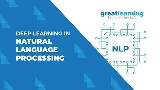 Deep Learning in Natural Language Processing | Analytics Masterclass | Tutorial | Great Learning