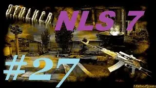 Прохождение. Сталкер.  НЛС 7. Я Меченый(релиз). Часть 27. Место засады.