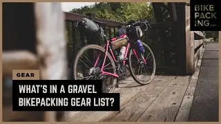 What's in a Gravel Bikepacking Gear List?