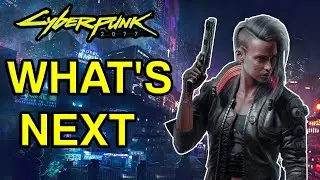 What's NEXT For Cyberpunk 2077? Free DLC, Updates & Patches, Multiplayer & More! CDPR Cyberpunk 2077