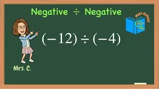 Dividing Integers|A Negative divided by A Negative|Math Defined with Mrs  C