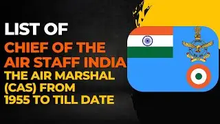 List Of Chief of the Air Staff India The Air Marshal (CAS) From 1955 To Till Date 