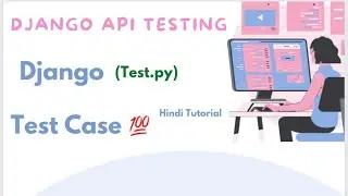 Expert Tips for Successful Django API Testing