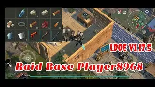 LDOE Raid Base Player8968 | Last Day on Earth v1.17.5