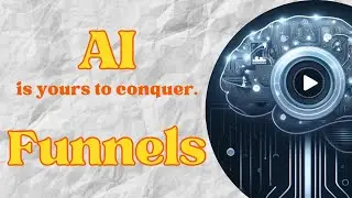 3 steps to create AI Funnels - Part 1 of 3