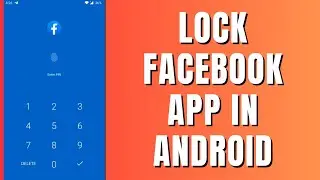How To Lock Facebook App in Android