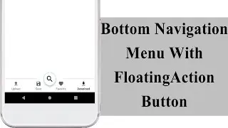 Android Studio | Creating Bottom Navigation with Centered Floating Bar