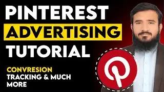 Pinterest Ads Complete Tutorial 2025 | Lesson 32