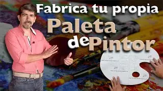 Cómo fabricar tu propia Paleta de Pintor