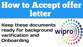 How to Accept offer letter || Required documents for Wipro onboarding and bgv
