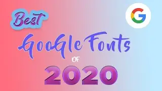 🔴Top 6 Google Fonts of 2020 | Best Free Fonts of 2020