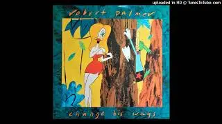 Robert Palmer - Change His Ways (Wed 9PM Mix)