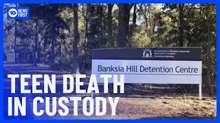 Aboriginal Teen Dies In WA Youth Detention Centre | 10 News First