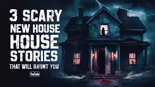 3 Scary New House Horror Stories That Will Haunt You