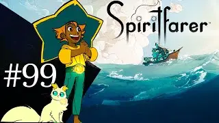 Spiritfarer 🚢 Трое - это компания. Ищем врача и садовника в Овербрук 🚢 Прохождение на русском 🚢 #99