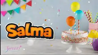 Happy birthday Salma