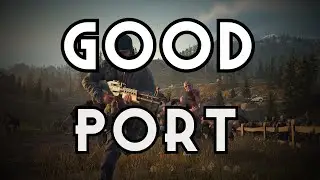 Days Gone Is What A Port Should Be
