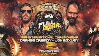 AEW International Championship: Orange Cassidy v Jon Moxley 2 | AEW Full Gear, LIVE Tonight on PPV