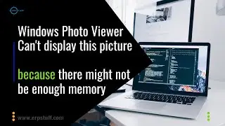 SOLUTION: Windows Photo Viewer Can't display this picture because there might not be enough memory?