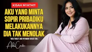 KISAH NYATA!!! BUKAN SKANDAL IBU BOSS DAN SOPIR PRIBADINYA | KISAH CINTA ROMANTIS