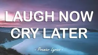 Laugh Now, Cry Later - Drake (Lyrics) 🎶