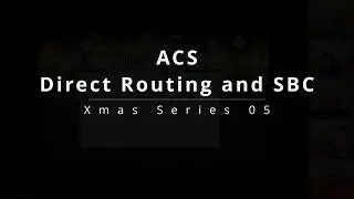 Day 5: ACS Direct Routing