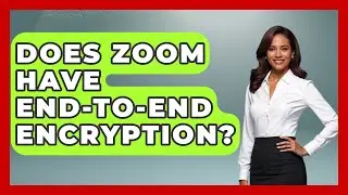 Does Zoom Have End-to-End Encryption? - Emerging Tech Insider